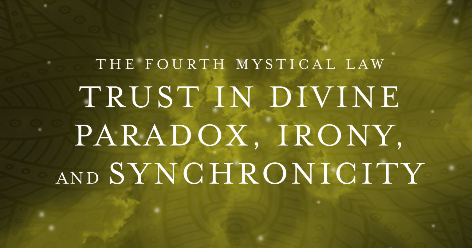 The Fourth Mystical Law Trust in Divine Paradox, Irony, and