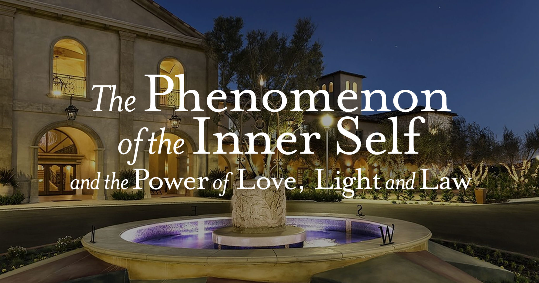 The Phenomenon of the Inner Self and the Power of Love, Light and Law