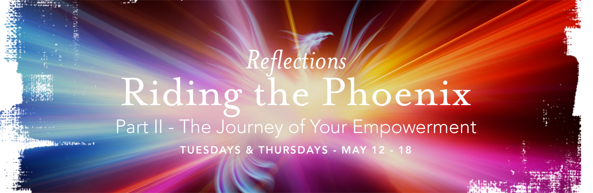 Riding the Phoenix Part II - The Journey to Your Empowerment