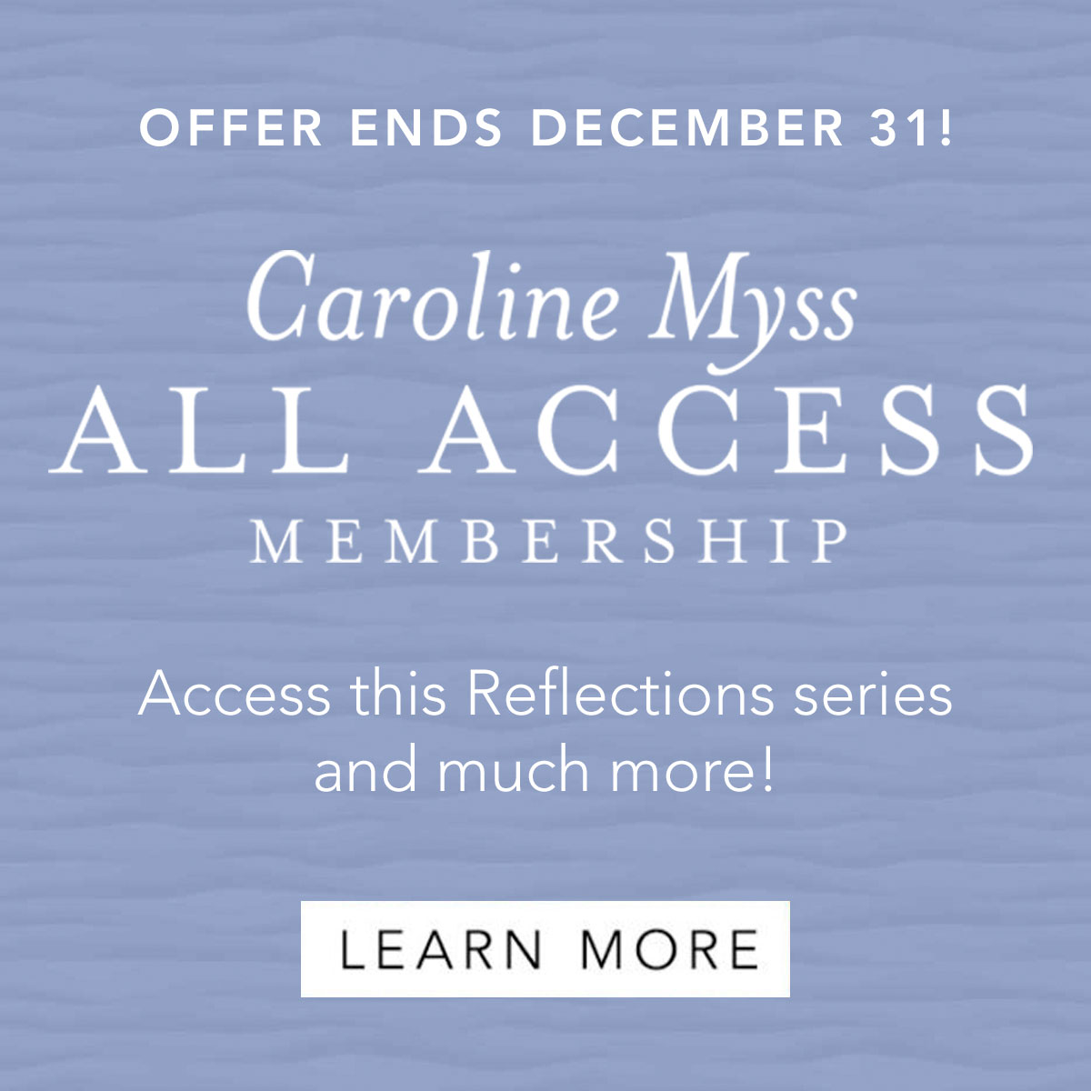 This Reflections series included with Caroline Myss All Access