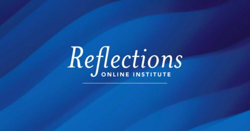 Reflections Online Institute