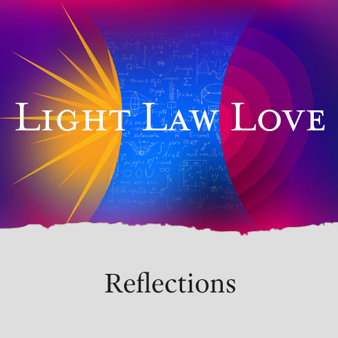 Reflections: Light Law Love