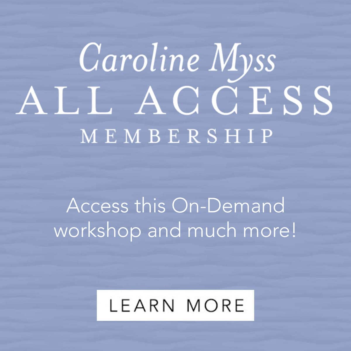 This On Demand Workshop is included with Caroline Myss All Access!