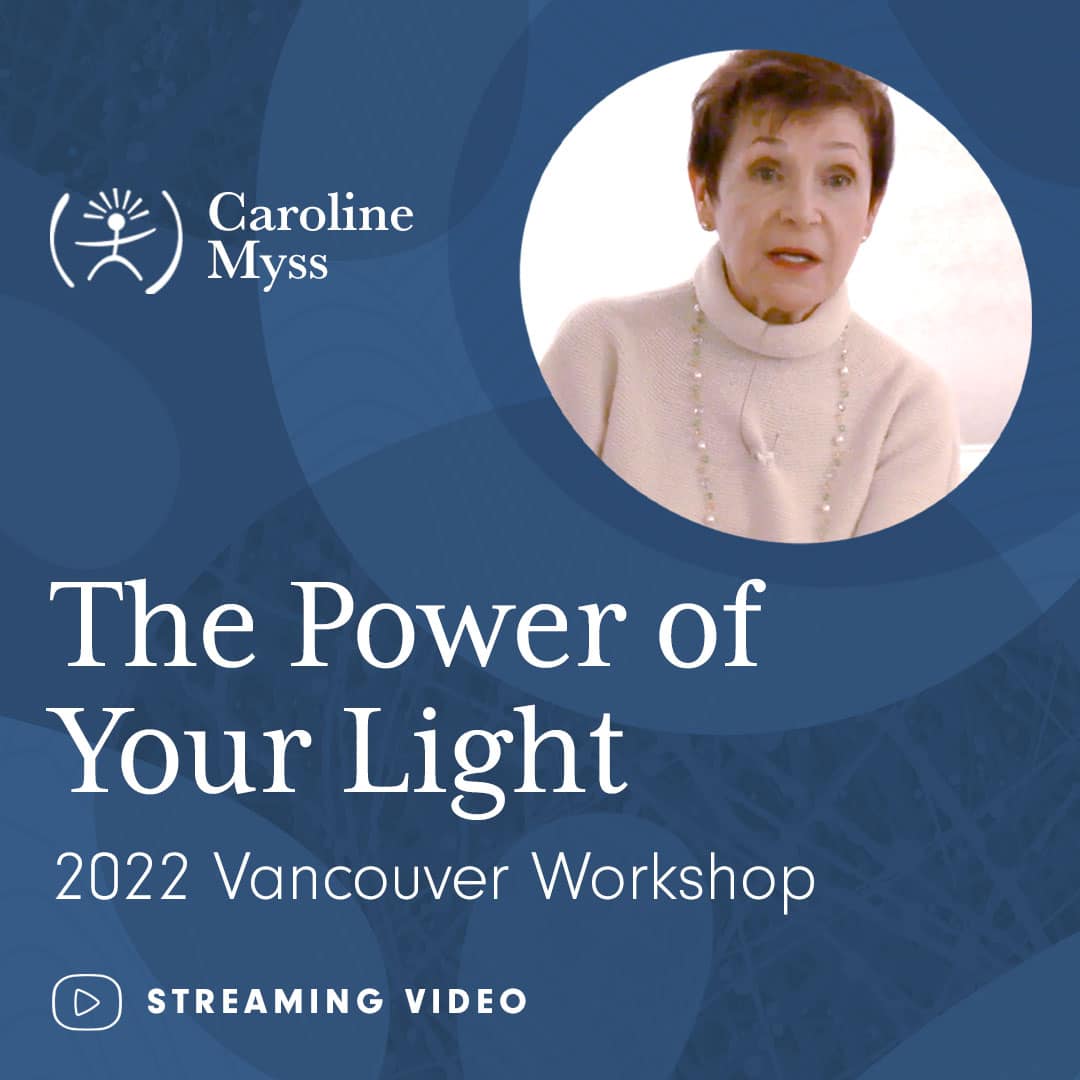 Caroline Myss - Video On-Demand Workshop - The Power of Your Light - Vancouver 2022