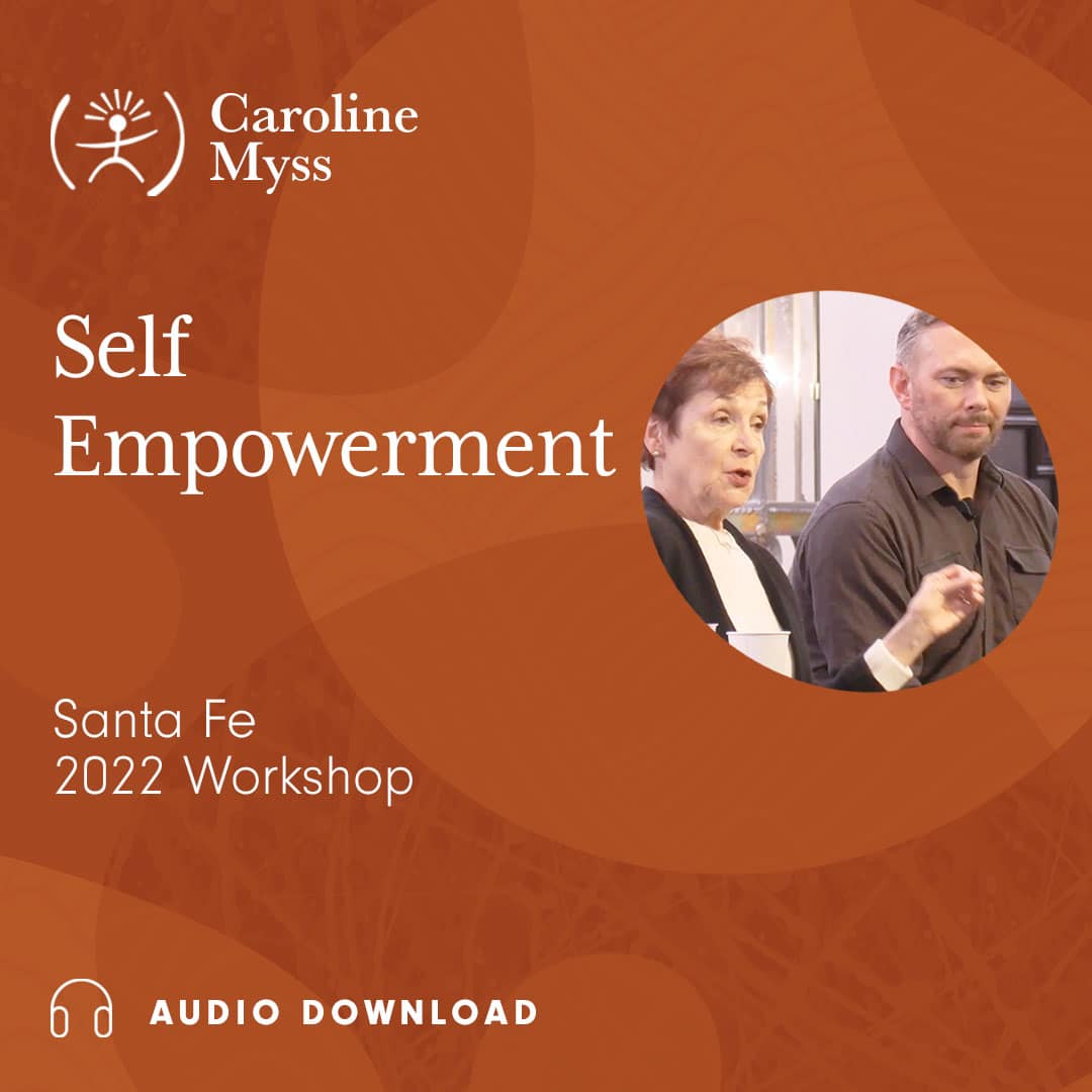 Caroline Myss - Self Empowerment
