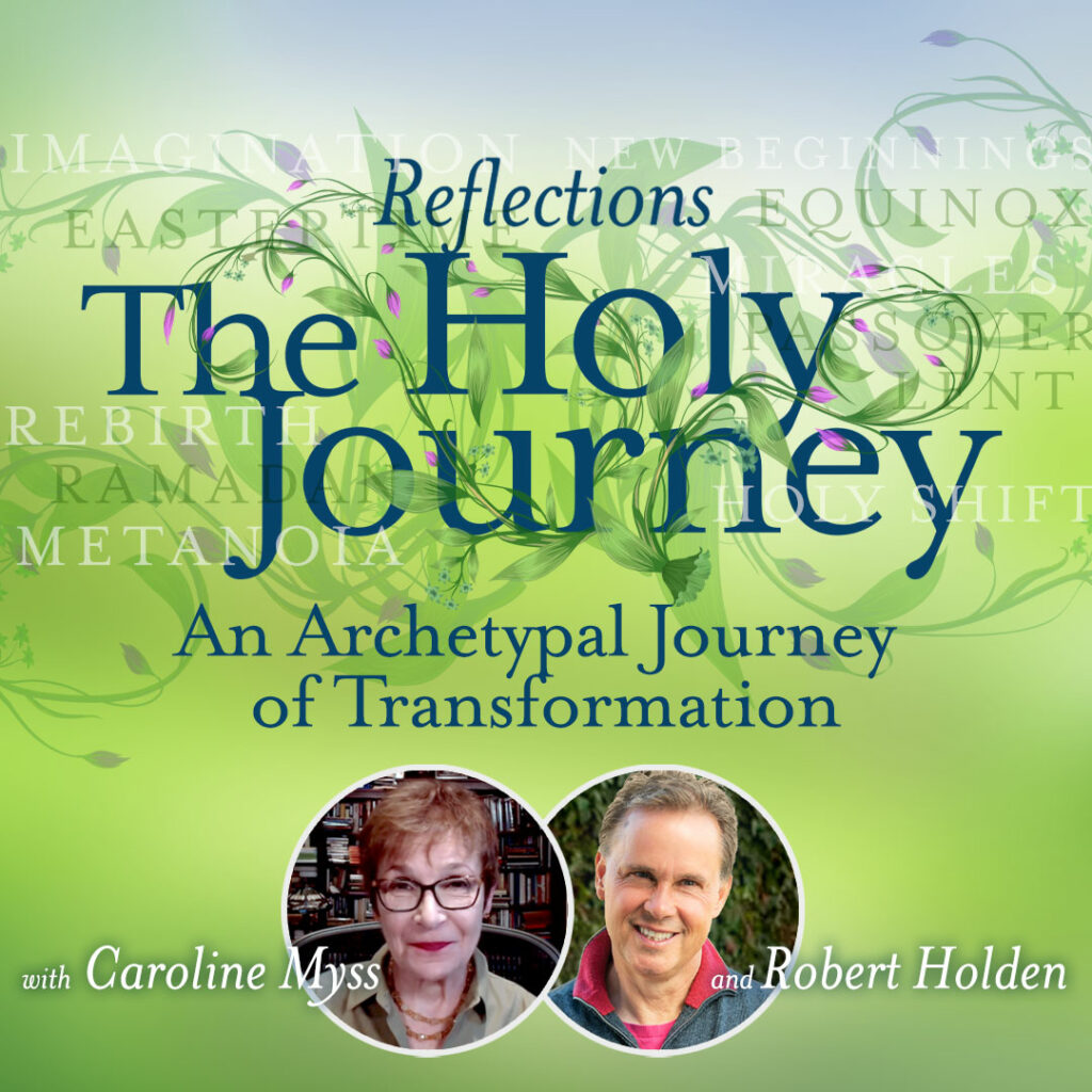 Reflections "The Holy Journey" An Archetypal Journey of Transforemation