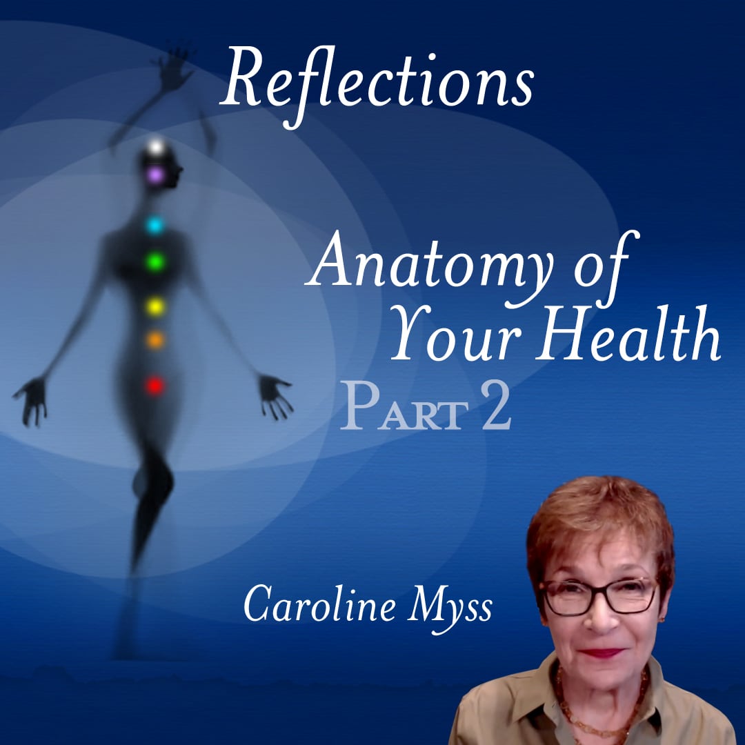 Reflections A Personal Health Intensive Caroline Myss