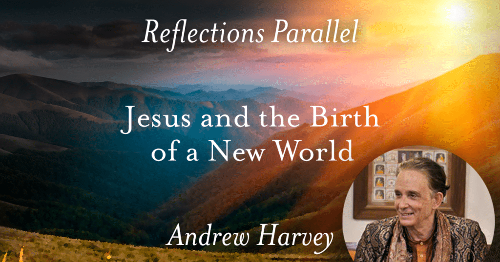 Reflections Parallel: Jesus and the Birth of a New World