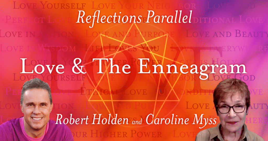 Reflections Parallel: Love & The Enneagram