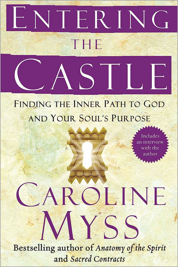 Entering the Castle - Caroline Myss